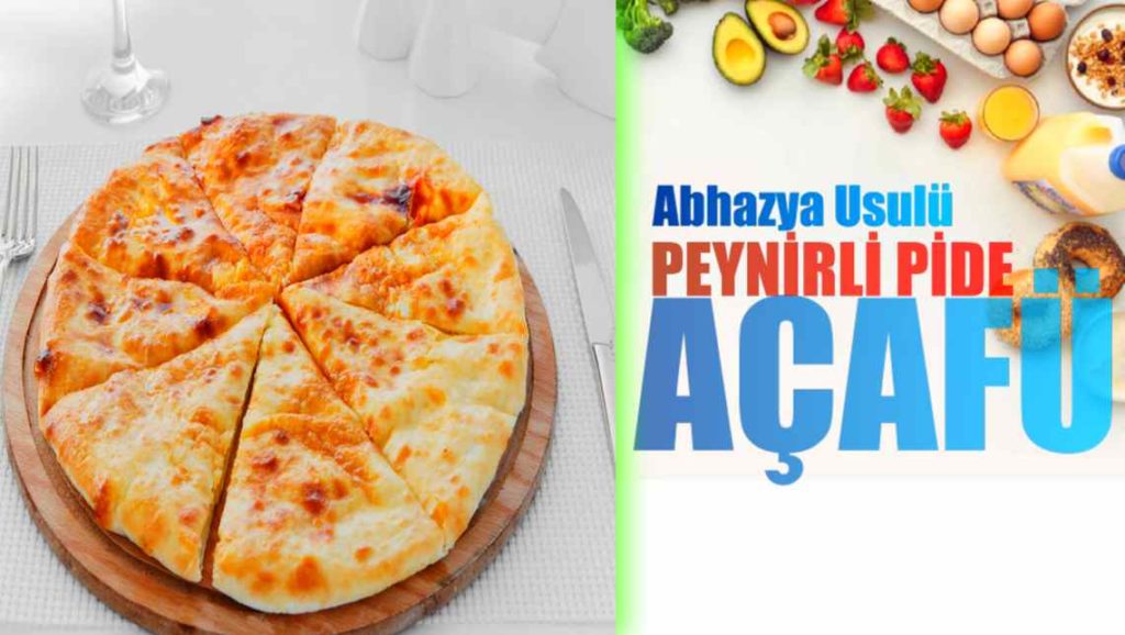 Abhazya usulü peynirli pide açafü tarifi