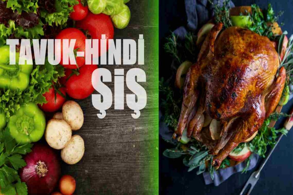 Tavuk-Hindi şiş tarifi